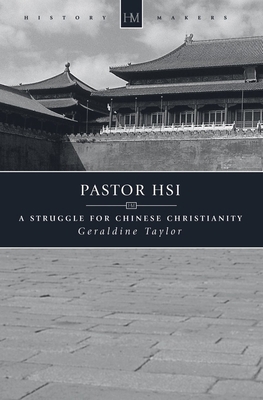Pastor Hsi: A Struggle for Chinese Christianity... 1857921593 Book Cover