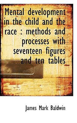 Mental Development in the Child and the Race: M... 1116387255 Book Cover