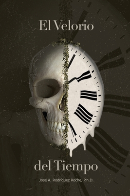 El Velorio del Tiempo [Spanish] 1695125770 Book Cover