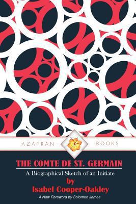 The Comte De St. Germain: A Biographical Sketch... 0995655758 Book Cover