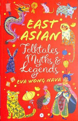 Scholastic Classics: East Asian Folktales, Myth... 0702325236 Book Cover