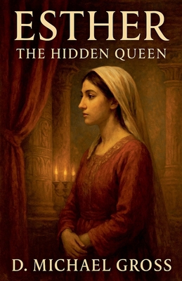 Esther: The Hidden Queen B0FWCF778P Book Cover