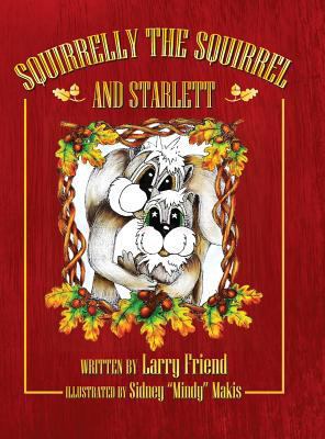 Squirrelly the Squirrel and Starlett 1640457771 Book Cover
