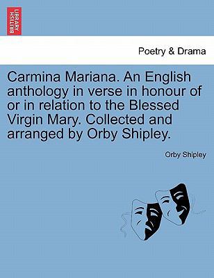 Carmina Mariana. an English Anthology in Verse ... 1241567948 Book Cover