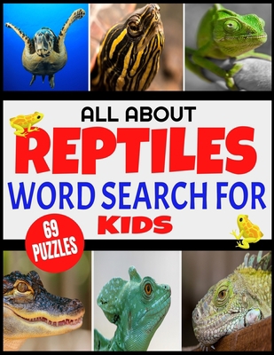 All about Reptiles Word Search for Kids: Fun an... B08LNG9TMJ Book Cover