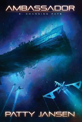 Ambassador 3: Changing Fate 1925841804 Book Cover