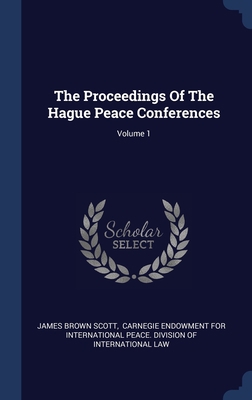 The Proceedings Of The Hague Peace Conferences;... 1340507331 Book Cover