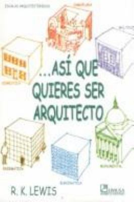 Asi que quieres ser arquitecto/ So you Want to ... [Spanish] 9681857267 Book Cover