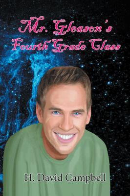 Mr. Gleason's Fourth Grade Class 1532030320 Book Cover