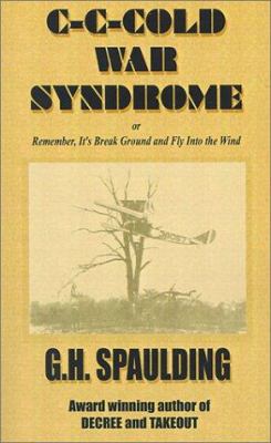 C-C-Cold War Syndrome: Or Remember, It's Break ... 0759614989 Book Cover