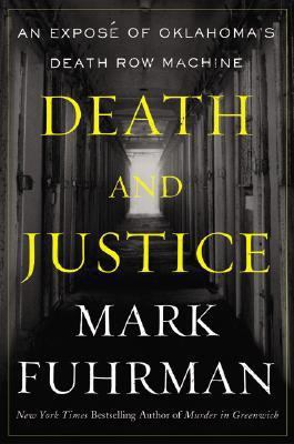 Death and Justice: An Expose of Oklahoma's Deat... 0060009179 Book Cover
