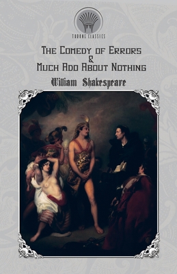 The Comedy of Errors & Much Ado About Nothing 9353835291 Book Cover