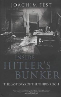 Inside Hitler's Bunker 1405045906 Book Cover