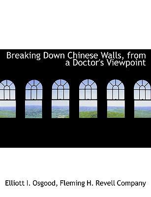 Breaking Down Chinese Walls, from a Doctor's Vi... 1140374893 Book Cover