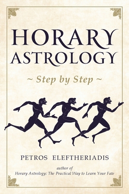 Horary Astrology Step by Step 1910531537 Book Cover