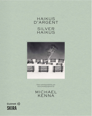 Michael Kenna: Silver Haikus: Asia Photographed 2370742755 Book Cover