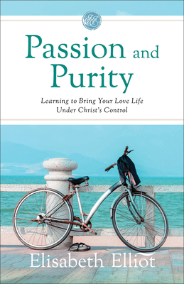 Passion and Purity: Learning to Bring Your Love... 080074666X Book Cover