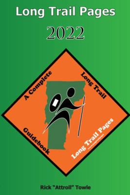 Long Trail Pages 2022 : A Complete Long Trail Guidebook