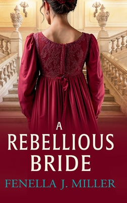 A Rebellious Bride 1836783337 Book Cover