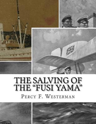 The Salving Of The Fusi Yama: A Post-War Story ... 1535207612 Book Cover