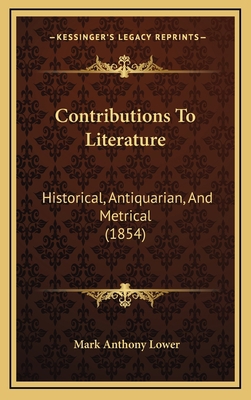 Contributions to Literature: Historical, Antiqu... 1164758780 Book Cover