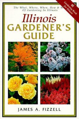 Illinois Gardener's Guide 1888608412 Book Cover