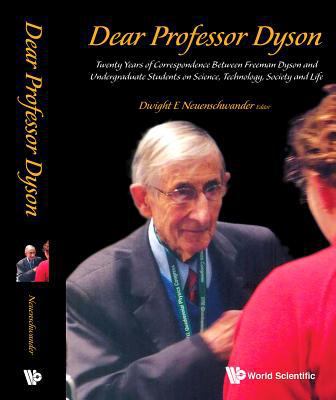 Dear Professor Dyson: Twenty Years of Correspon... 9814675857 Book Cover