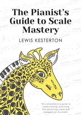 The Pianist's Guide to Scale Mastery 1035815508 Book Cover