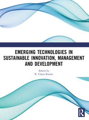Emerging Technologies In Sustainable Innovation... 1041162790 Book Cover
