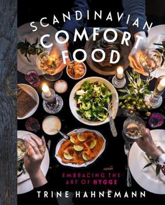 Scandinavian Comfort Food: Embracing the Art of... 1849498865 Book Cover