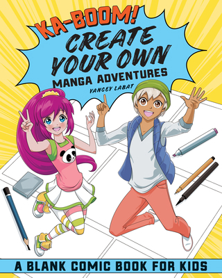 Ka-Boom! Create Your Own Manga Adventures: Blan... 164611809X Book Cover