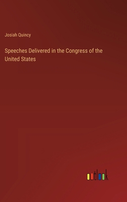 Speeches Delivered in the Congress of the Unite... 3368848739 Book Cover
