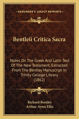 Bentleii Critica Sacra: Notes On The Greek And ... 1165338777 Book Cover