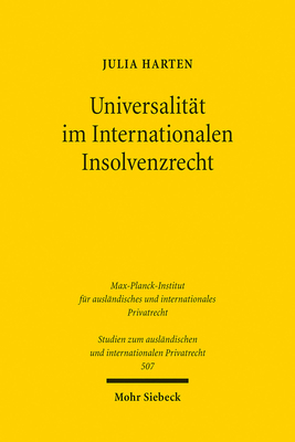 Universalitat Im Internationalen Insolvenzrecht [German] 3161623401 Book Cover