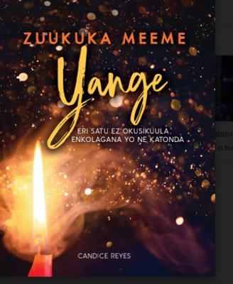 Zuukuka Meeme Yange : Eri Satu Ez Okusikuula Enkolagana Yo Ne Katonda