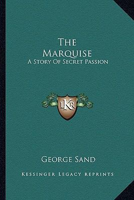 The Marquise: A Story Of Secret Passion 1163169080 Book Cover