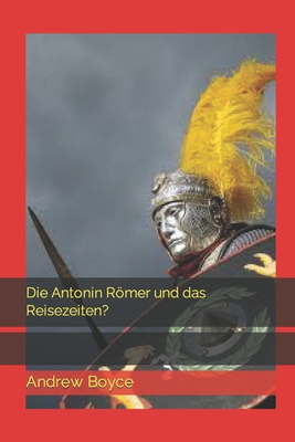 Die Antonin Römer und das Reisezeiten? [German] B0C9S1V54T Book Cover