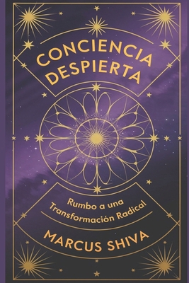 Conciencia Despierta: Rumbo a una Transformació... [Spanish] B0D12MN1HT Book Cover