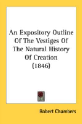 An Expository Outline Of The Vestiges Of The Na... 1436773113 Book Cover