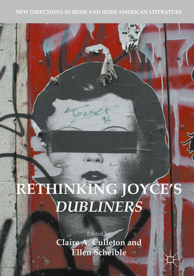 Rethinking Joyce's Dubliners 3319393359 Book Cover
