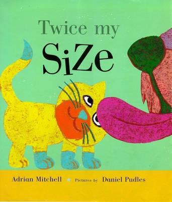 Twice My Size 0747535558 Book Cover