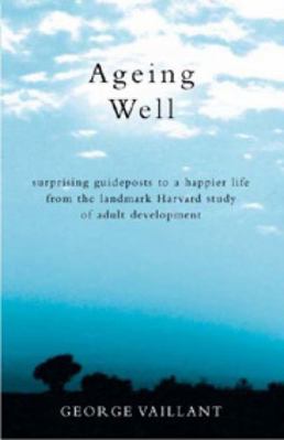 Ageing Well: Surprising Guideposts to a Happier... 0908011644 Book Cover