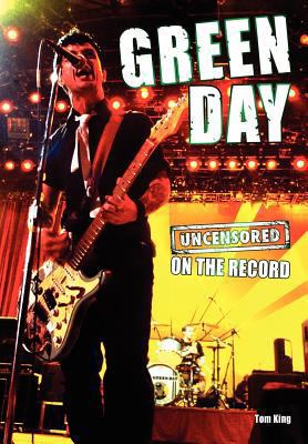 Green Day - Uncensored on the Record 1781582467 Book Cover