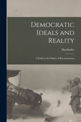 Democratic Ideals and Reality: A Study in the P... 1015407994 Book Cover