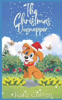 The Christmas Dognapper B0DK4V7491 Book Cover