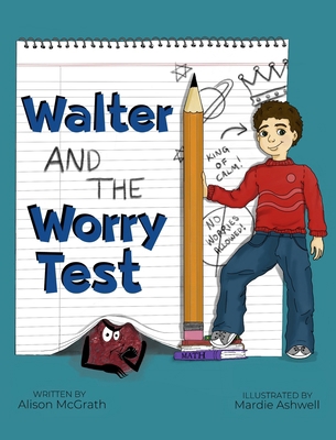 Walter and the Worry Test            Book Cover