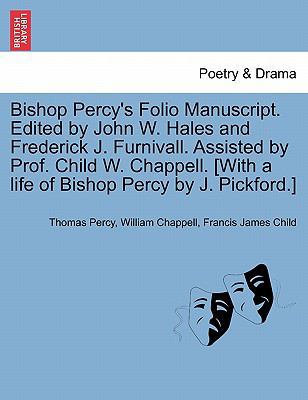 Bishop Percy's Folio Manuscript. Edited by John... 1241122636 Book Cover