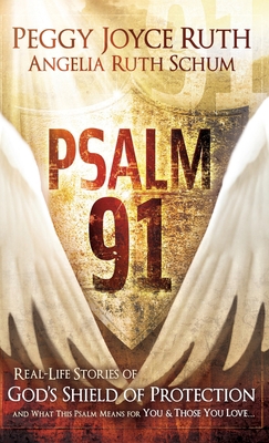 Psalm 91: Real-Life Stories of God's Shield of ... 1636411878 Book Cover