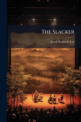 The Slacker: A Play In One Act 1179908155 Book Cover