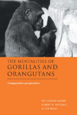 The Mentalities of Gorillas and Orangutans: Com... 0521580277 Book Cover